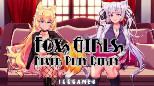 Fox Girls Never Play Dirty Free Download