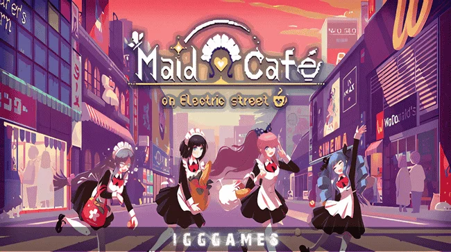 Maid Cafe on Electric Street Free Download