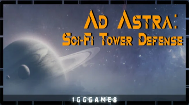 Ad Astra Sci Fi Tower Defense Free Download