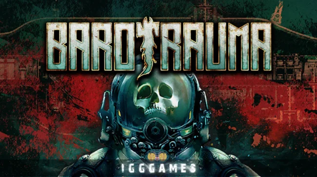 Barotrauma Free Download Free Download - IGGGames Barotrauma Free Download
