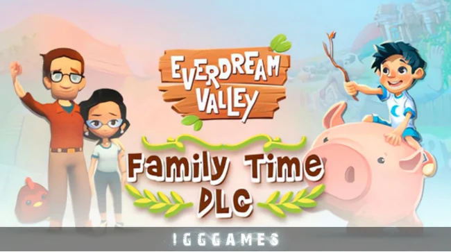 Everdream Valley Family Time DLC Free Download