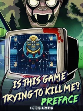 Is this Game Trying to Kill Me IGG Games