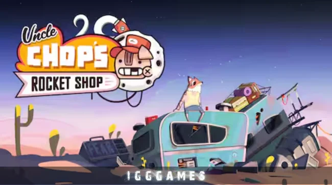 Uncle Chops Rocket Shop Free Download Free Download - IGGGames Uncle Chops Rocket Shop Free Download