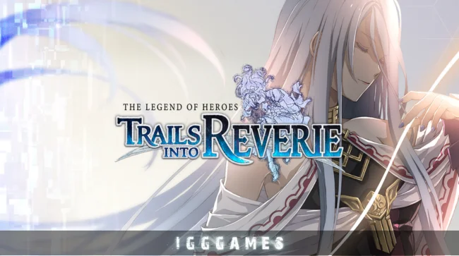 The Legend of Heroes Trails into Reverie Free Download