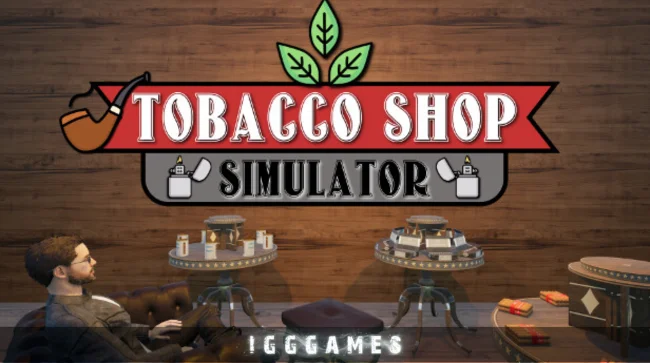Tobacco Shop Simulator Free Download