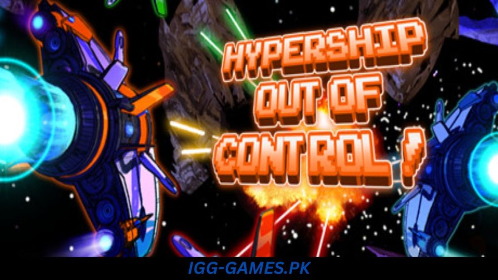 Hypership Out of Control 2 Free Download