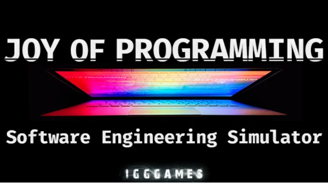 JOY OF PROGRAMMING Software Engineering Simulator Free Download