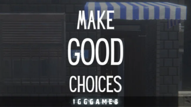 Make Good Choices Free Download