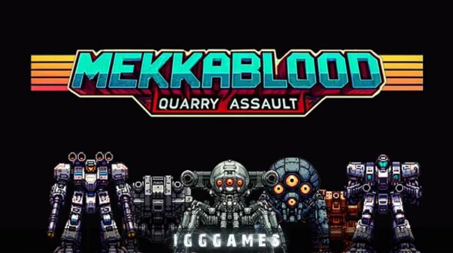 Mekkablood Quarry Assault Free Download