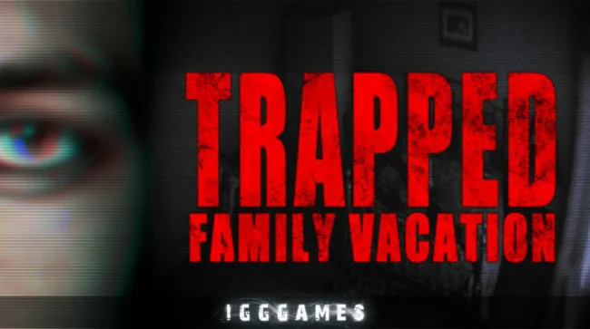 Trapped Family Vacation Free Download