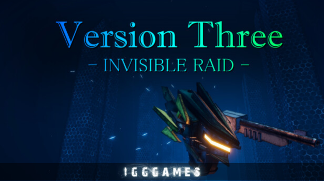 Version Three INVISIBLE RAID Free Download