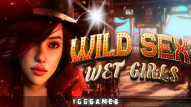 WILD SEX WET GIRLS Free Download