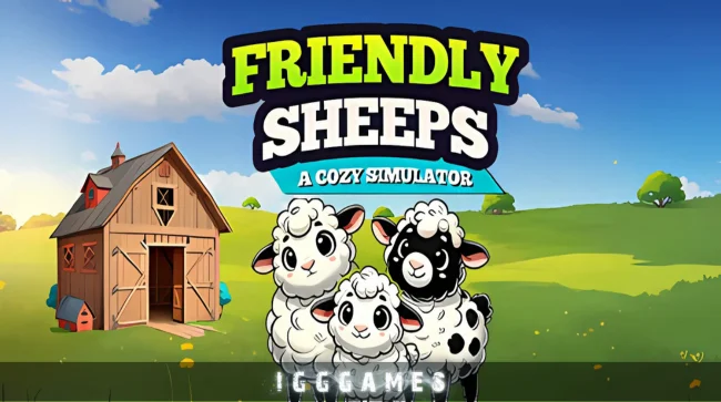 Friendly Sheeps A Cozy Simulator Free Download Free Download - IGGGames Friendly Sheeps A Cozy Simulator Free Download