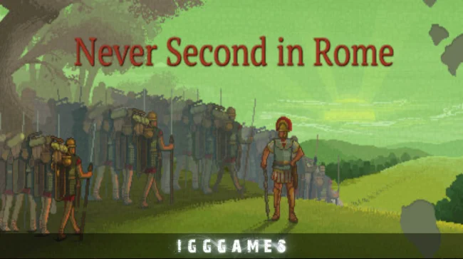 Never Second in Rome Free Download