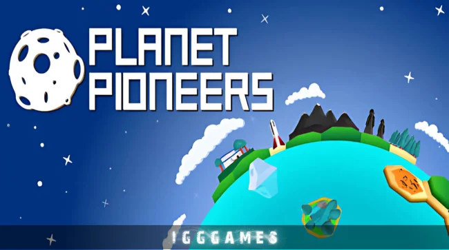 Planet Pioneers Free Download