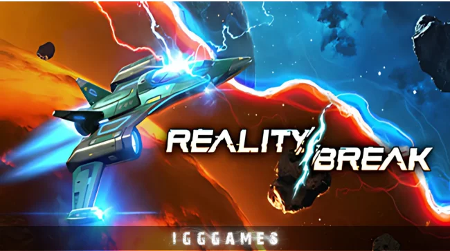 Reality Break Free Download