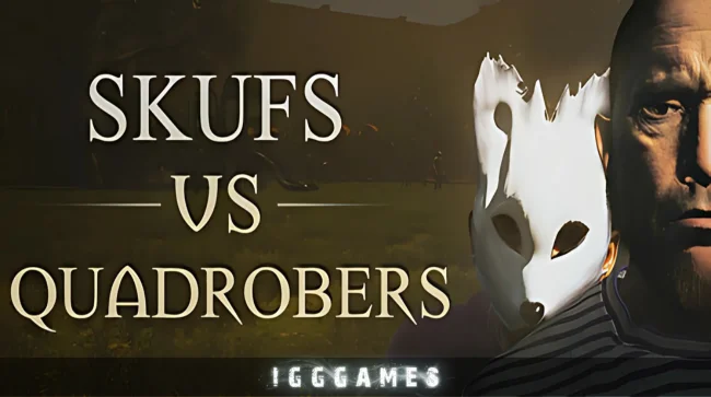 Skufs VS Quadrobers Free Download