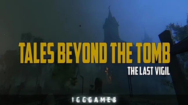 Tales Beyond The Tomb The Last Vigil Free Download
