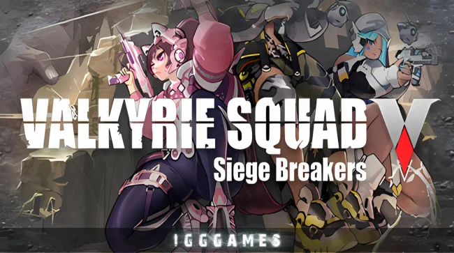 Valkyrie Squad Siege Breakers Free Download