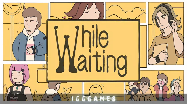 While Waiting Free Download Free Download - IGGGames While Waiting Free Download