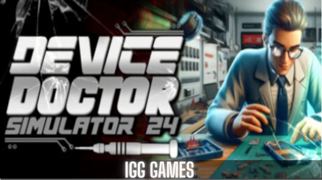 Device Doctor Simulator 2024 Free Download