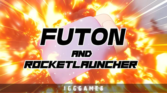 Futon and Rocket Launcher Free Download