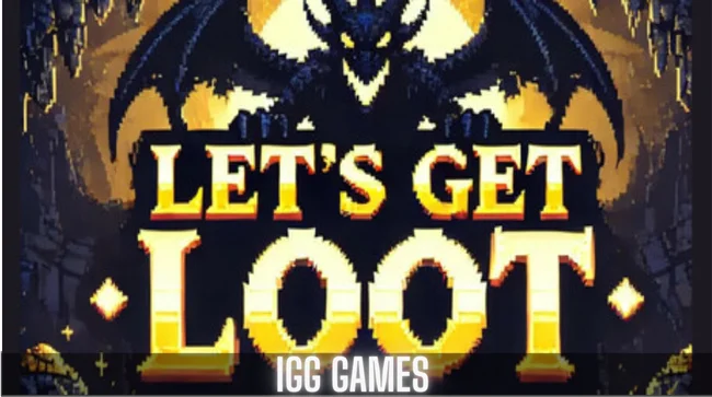 Lets Get Loot Free Download