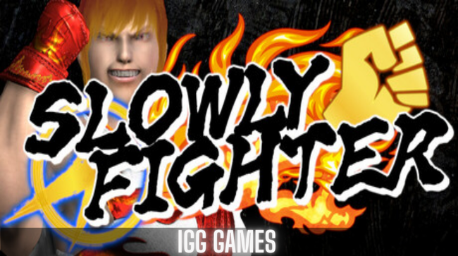 SLOWLY FIGHTER Free Download