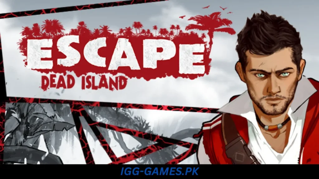 Escape Dead Island-FLT Free Download