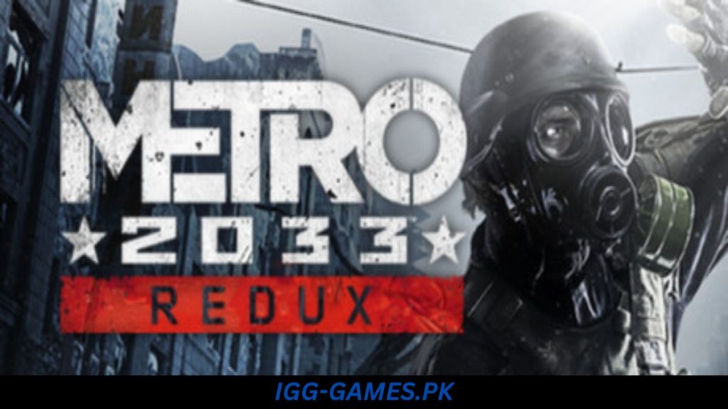Metro 2033 Redux Free Download