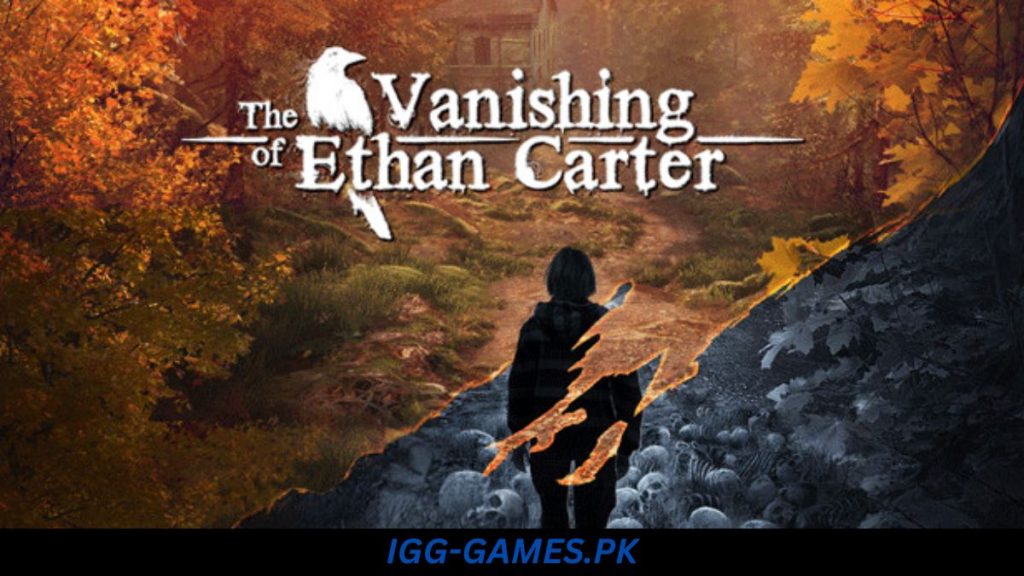 THE VANISHING OF ETHAN CARTER Free Download